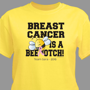 Breast Cancer is A Bee-otch Personalized T-Shirt