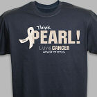 Think Pearl - Lung Cancer Awareness Personalized T-shirt