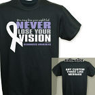 Never Lose Your Vision Blindness Awareness T-Shirt 34351X