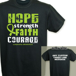 Lymphoma Hope Strength Faith Courage Awareness T-Shirt