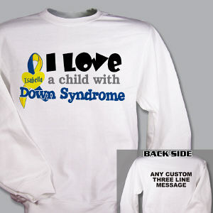 Personalized I Love A Child With Down Syndrome Sweatshirt