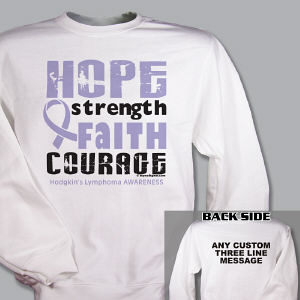 Hodgkin's Lymphoma Hope Strength Faith Courage Sweatshirt