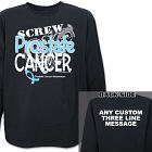 Screw Prostate Cancer Long Sleeve Shirt 9074416X