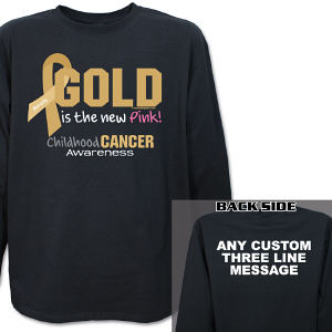 Gold Is The New Pink Childhood Cancer Awareness Long Sleeve Shirt