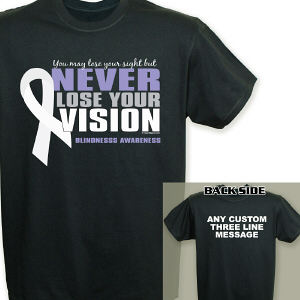Never Lose Your Vision Blindness Awareness T-Shirt