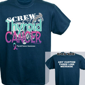 Screw Thyroid Cancer T-Shirt