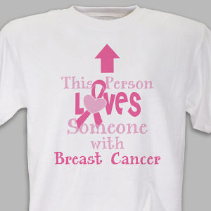 Loves Someone With Breast Cancer T-Shirt