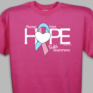 Always Have Hope SIDS Awareness T-Shirt