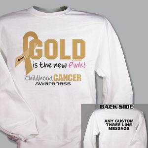 Gold Is The New Pink Childhood Cancer Awarness Sweatshirt