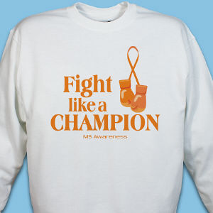 Fight Like A Champion MS Awareness Sweatshirt