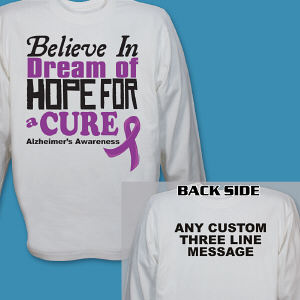 Believe In A Cure Alzheimer's Awareness Long Sleeve Shirt