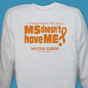 MS Doesn't Have Me Awareness Long Sleeve Shirt