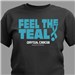 Feel The Teal Cervical Cancer Awareness T-Shirt 36240X