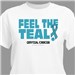Feel The Teal Cervical Cancer Awareness T-Shirt 36240X