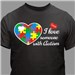 Love Someone with Autism T-Shirt | Autism Awareness Shirts