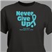 Never Give Up Sports Performance Awarness Shirt | Cancer T Shirts